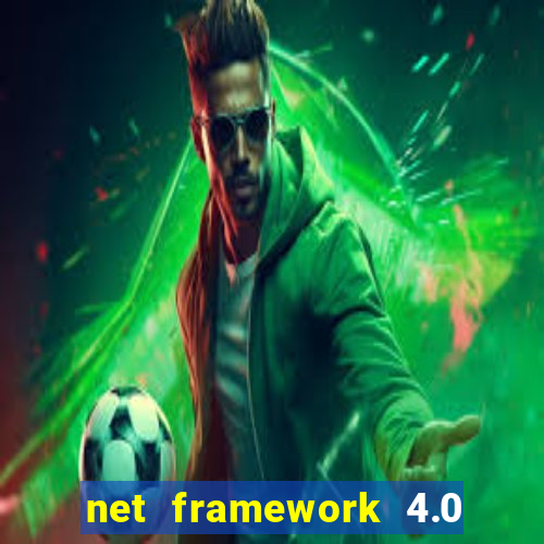 net framework 4.0 v 30319 windows 7